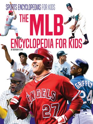 cover image of The MLB Encyclopedia for Kids